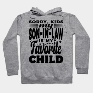 Sorry Kids My Son In Law Fathers Day Text Black Hoodie